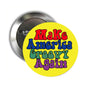 Round pinback badge with yellow face and “Make America Groovy Again” multicolor text