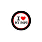 Black circular pinback badge with red heart and "I ♥ MY POPS" text