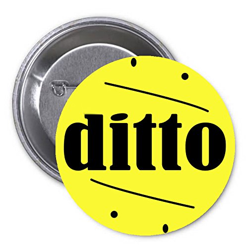 Ditto Copy 1.25" Pinback Button Pin Funny