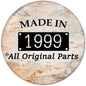 Round 2.25-inch pinback badge with “MADE IN 1999” and “All Original Parts” text