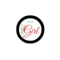 Black round pinback badge with colorful floral “You go Girl” text