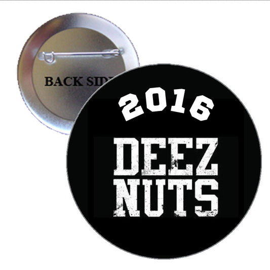 Pinback Deez Nuts 2016 1,25"