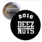 Deez Nuts 2016 pinback button (1.25-inch), black round badge with '2016' and 'DEEZ NUTS'.