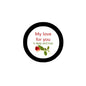 Black round pinback button with red text and a small red rose with green leaves