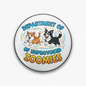 Department of Unprovoked Zoomies Pinback 2.25-inch