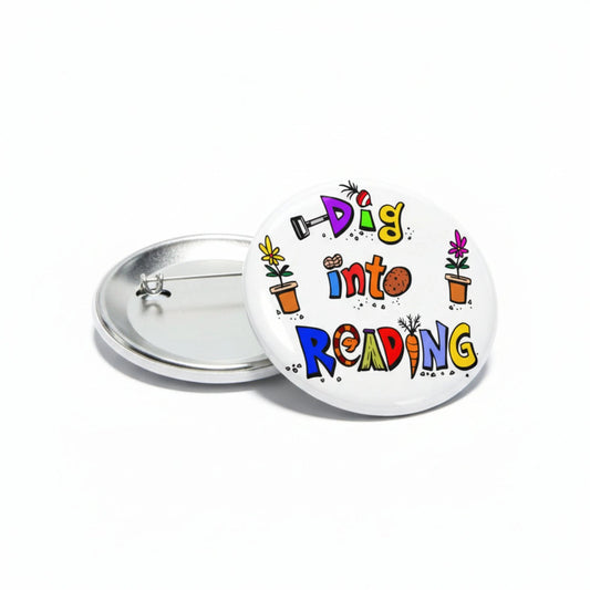 Dig into Reading 1.25-inch Pinback Button Pin - Expression Read - My Pinbacks