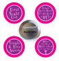 Set of four circular pinback buttons, purple magenta fronts with message text, includes back side