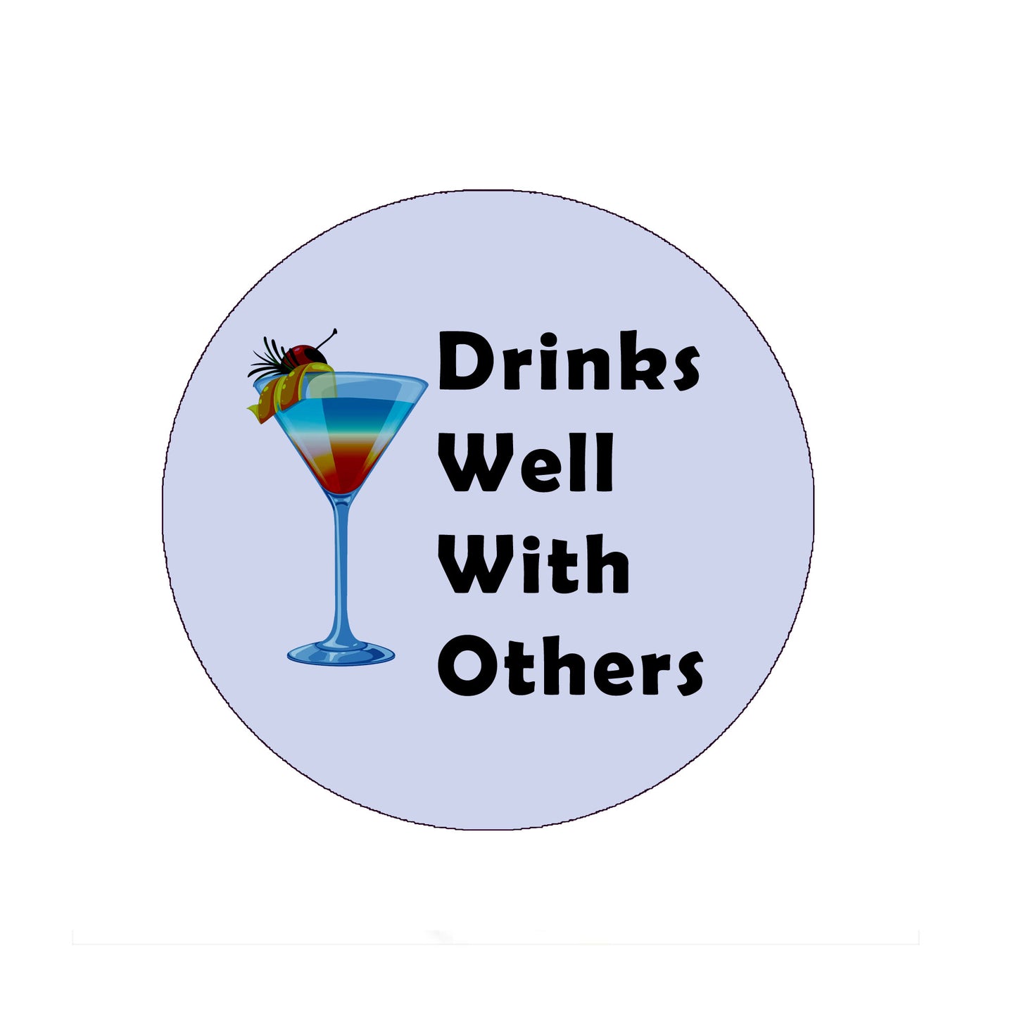 Drinks Well With Others Magnet 2.25"