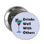 Drinks Well With Others pinback button with cocktail graphic, 1.25-inch