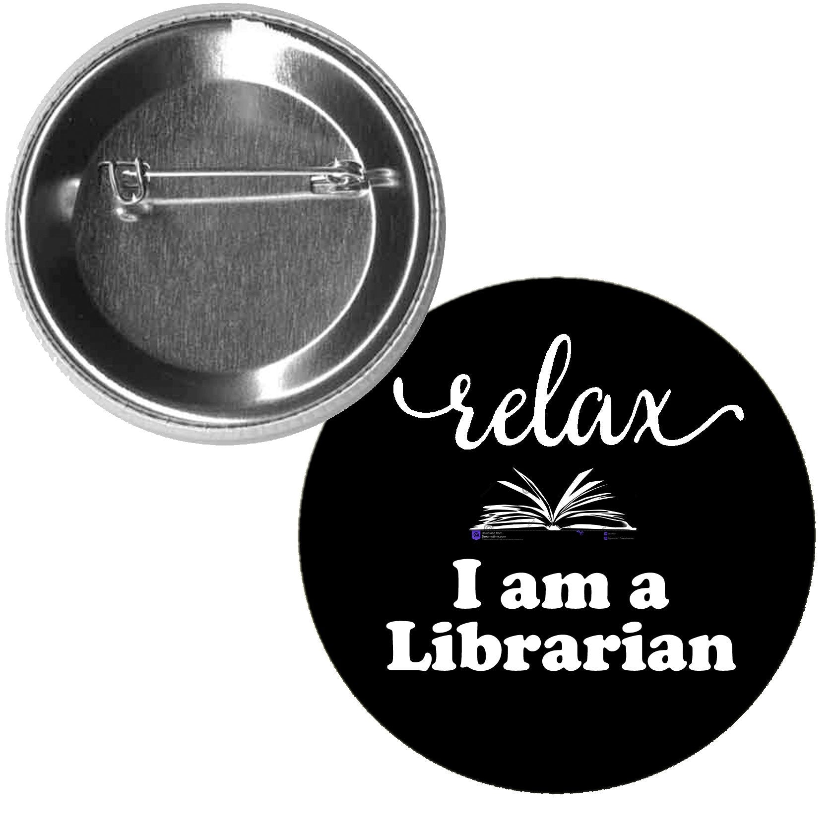 Relax I am a Librarian Pinback Button Pin Professions Default Title