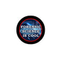 Round black pinback button with blue center text 'FORENSIC SCIENCE IS COOL'