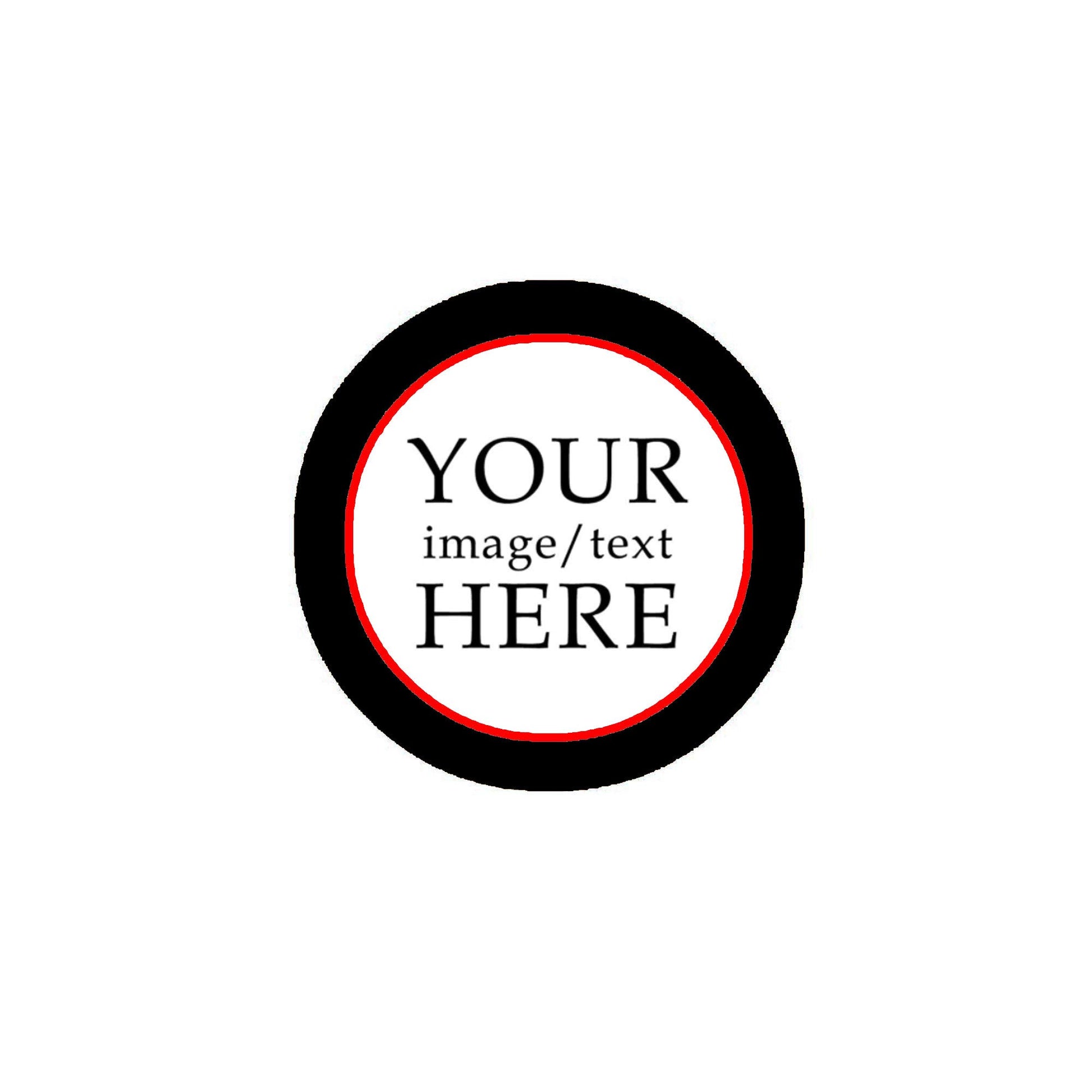 Your Image or Text Here Personalized Pinback Button Pin 2.25-inch