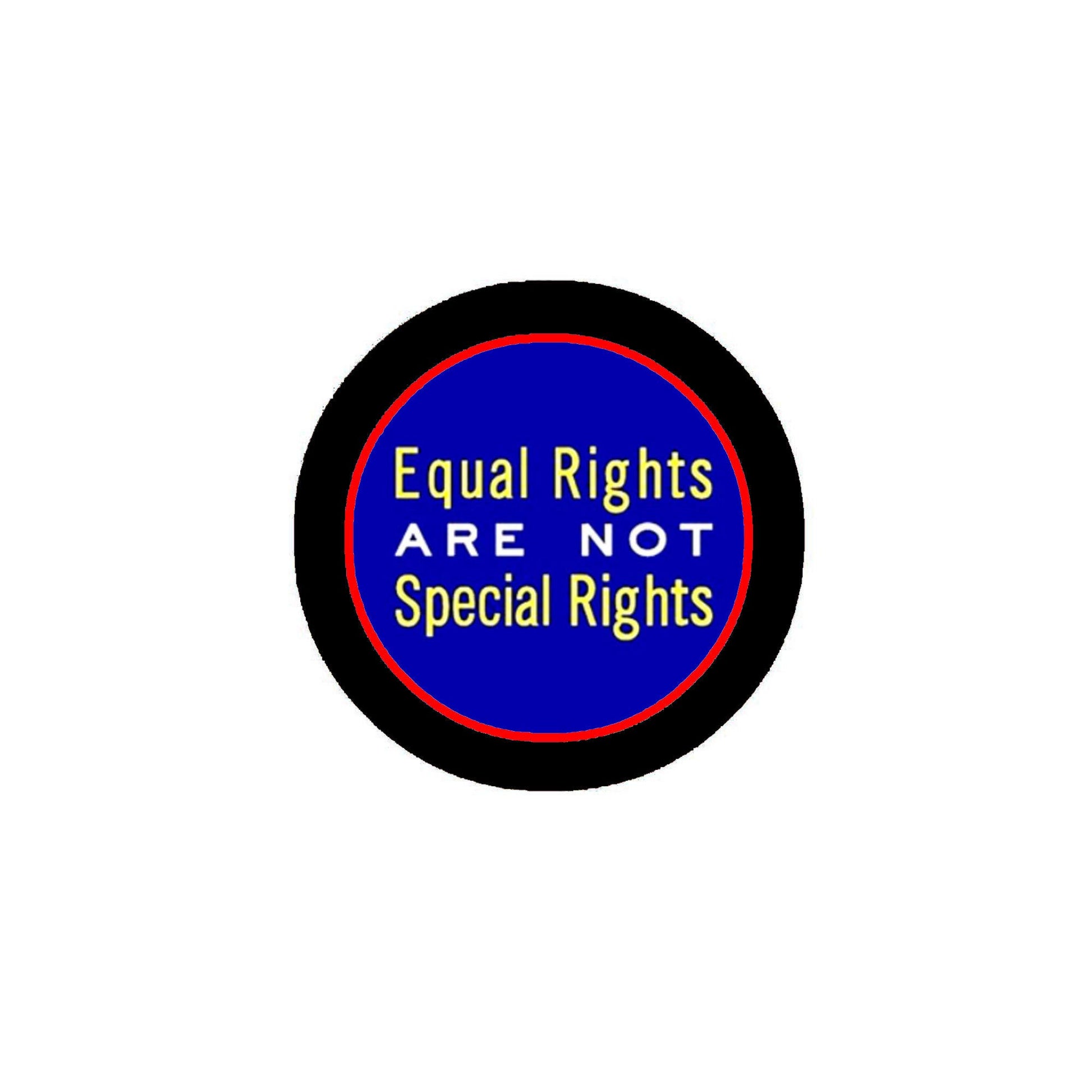 Equal Rights are not Special Rights 1.25-inch Pinback Default Title