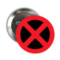 2.25-inch round metal pinback with red circle and black X logo