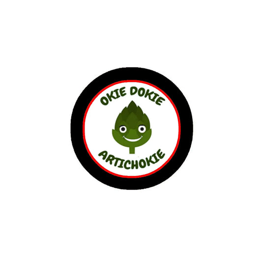 Okie dokie artichokie 2.25-inch Round Pinback Badge Brooch Pin Back Multi Default Title