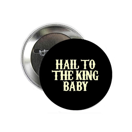 Hail the King Baby 1.25-inch Pinback Button Gothic Evil Dark Default Title