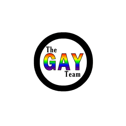 The Gay Team 2.25" Pinback or Jackets, Backpacks, etc. Badge white background