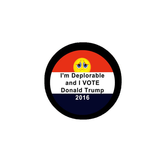 I'm Deplorable and I VOTE - Donald Trump 2016 Pinback 2.25-inch Default Title