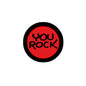 2.25-inch round pinback button, red and black "You Rock" design