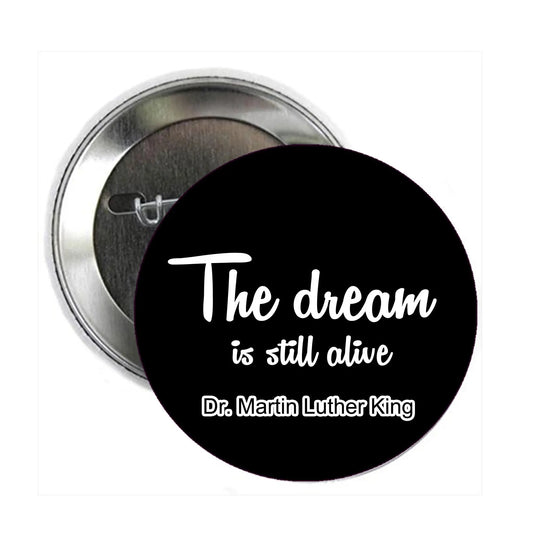 Resist The Dream is Still Alive Dr. Martin Luther King Jr Pinback Pin Back, Badge Default Title