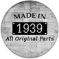 Round 1939 pinback button with black plaque and “MADE IN 1939, All Original Parts” text