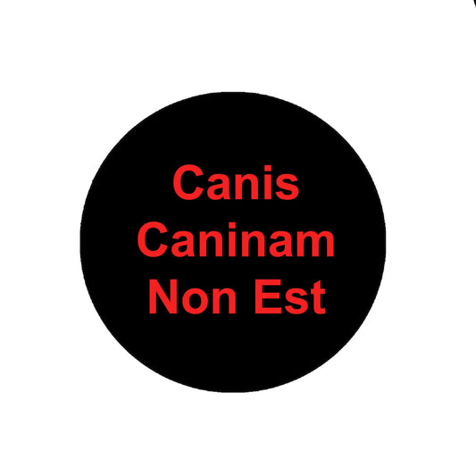 2.25" Canis Caninam Non Est Pin Pinback Button Badge Brooch