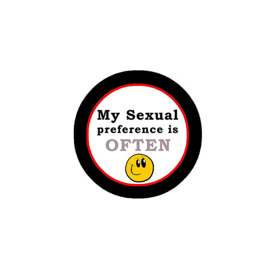 My Sexual Preference is Often 2.25-inch Pin Pinback Default Title