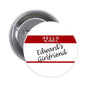 Round pinback button with red stripe and text "Hello my name is Edward's Girlfriend"