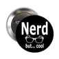 2.25-inch pinback button: black 'Nerd but... cool' text