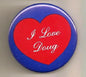 I Love Doug pinback button, 1.25 in; blue circle with red heart and white script text