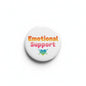 Emotional support pinback button with colorful text and heart icon