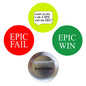 Pinback button set with Epic Win and Epic Fail sayings, plus visible back clasp