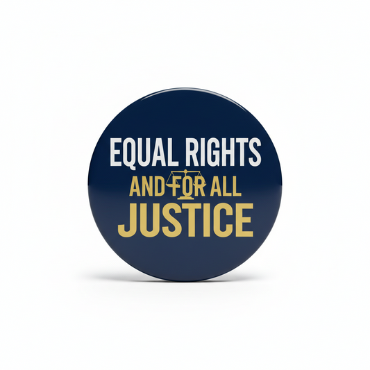 2.25-inch pinback button, dark blue with 'EQUAL RIGHTS FOR ALL JUSTICE' text