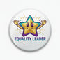 Round pinback button with colorful smiling star and 'EQUALITY LEADER' text