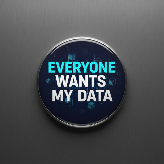 Everyone wants my data Pinback 2.25-inch