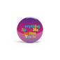 Everything about me invites you in Pinback 2.25-inch