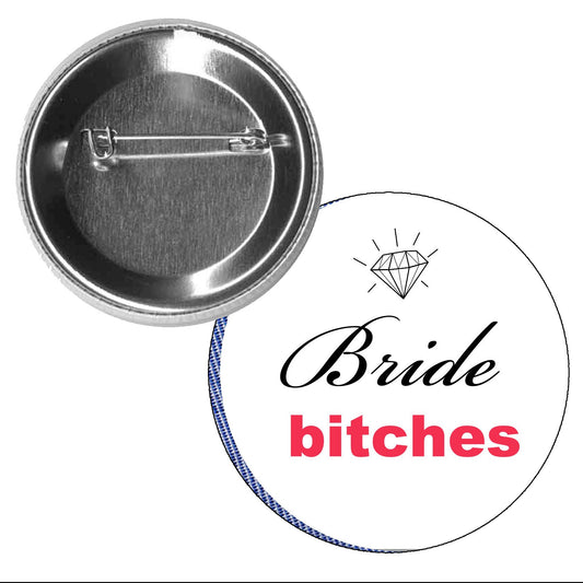 10 Pcs Bride Bitches Pinback Button Pin 1.25" Pinback Pin Button - Wedding Engagement Bachelor