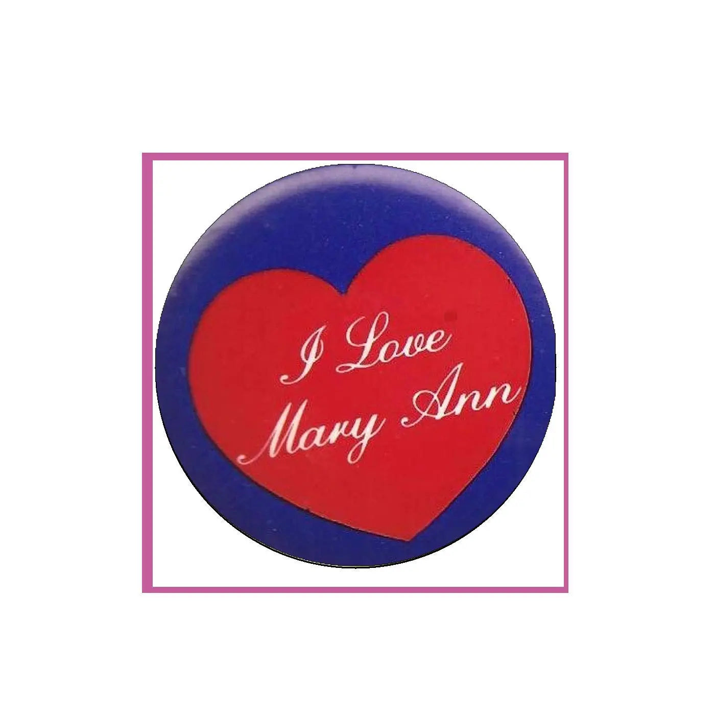 Heart pinback button with red center and script 'I Love Mary Ann' on blue