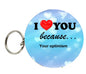 Round keychain pendant with blue hearts and “I ♥ YOU because…” quote