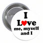 Love pinback button with red heart and text "I love me, myself and I"
