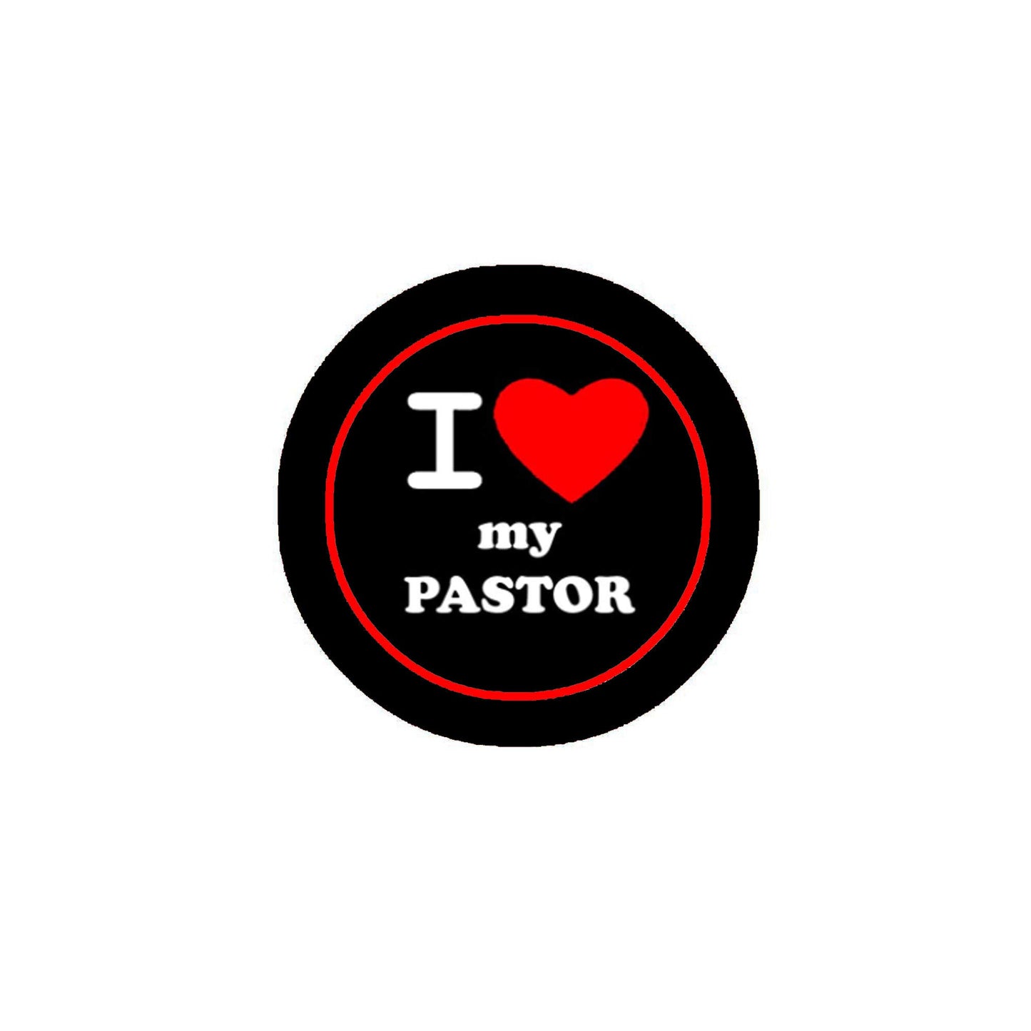I Love my Pastor Pinback Badge 2.25-inch BLK Default Title