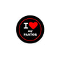 Black pinback badge with red border, red heart, and white "I love my Pastor" text