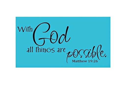 With God all things are possible Matthew 19:26 Fridge Magnet 4" x 6"