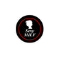2.25-inch round pinback button, black with red rim, white silhouette and 'Sexy MILF' text