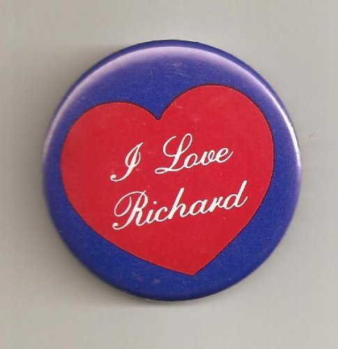 5 I Love Richard Pins/ Buttons/ Pinbacks/ Badges