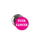 Pink 2.25-inch pinback button with white 'FUCK CANCER' text