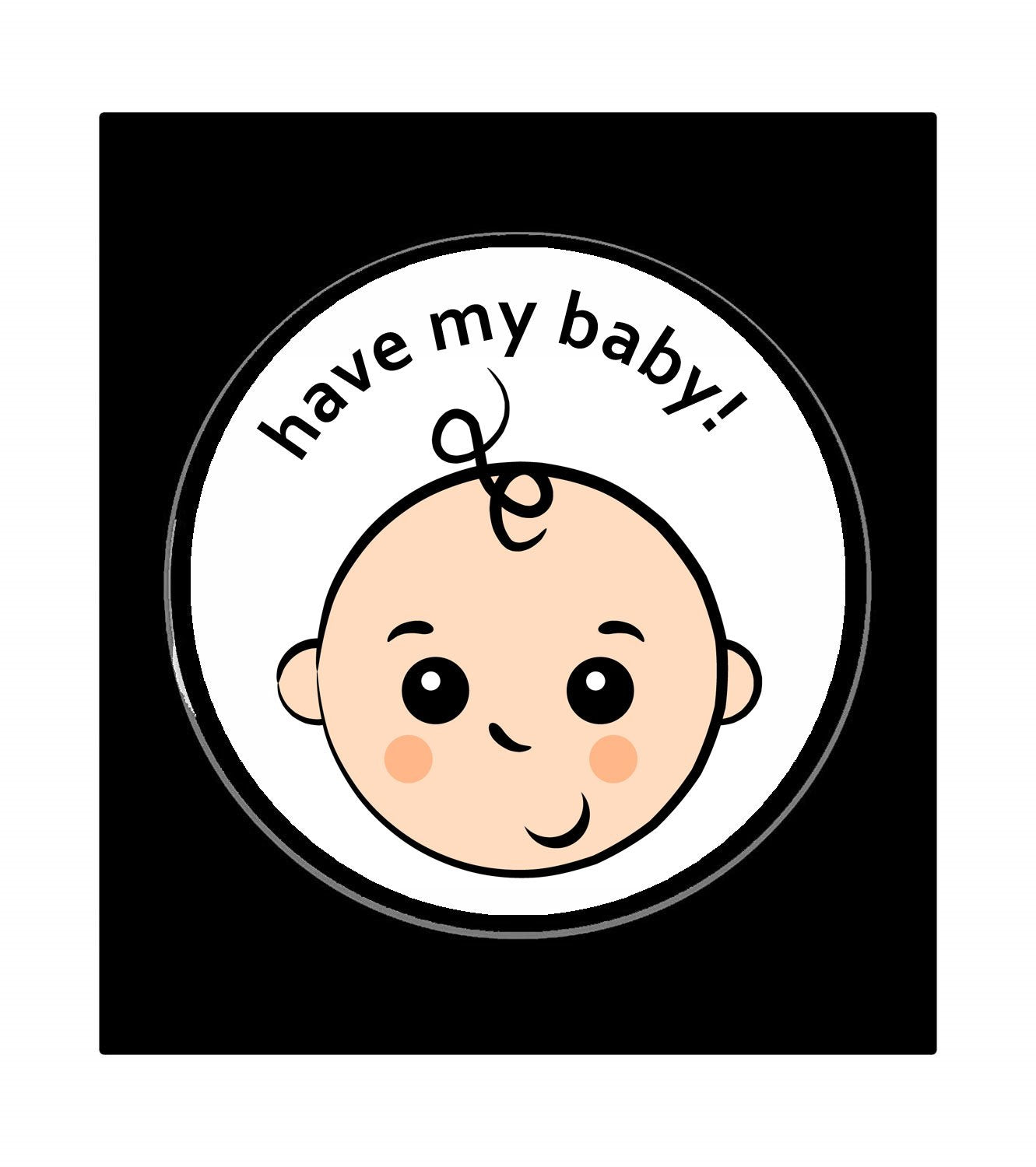 Have my Baby Pinback Badge 1.25-inch Default Title