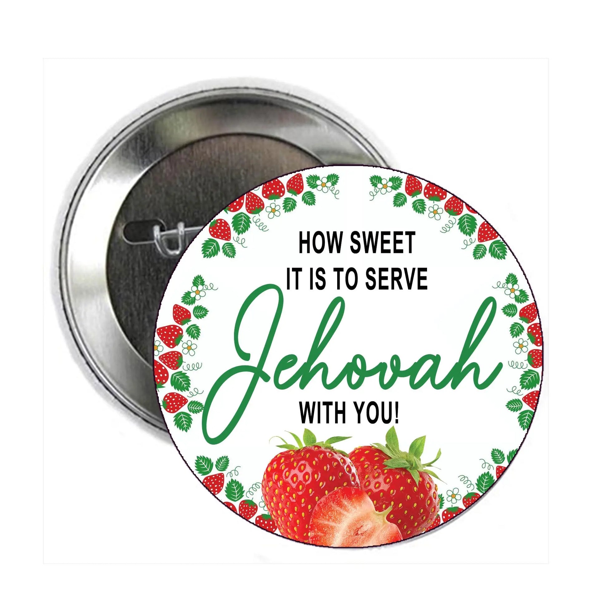 Strawberry pinback button with 'How Sweet It Is To Serve Jehovah' text