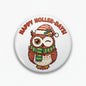 Round pinback button with owl in scarf and holiday hat, HAPPY HOLLER-DAYS text