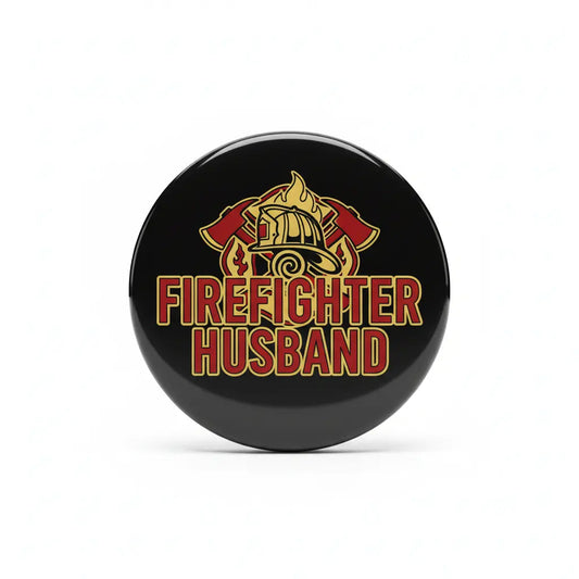 FIREFIGHTER Husband Pin Button 2.25-inch - mypinbacks.com